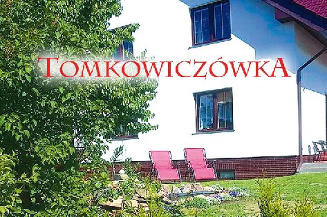 Pokoje Gościnne Tomkowiczówka